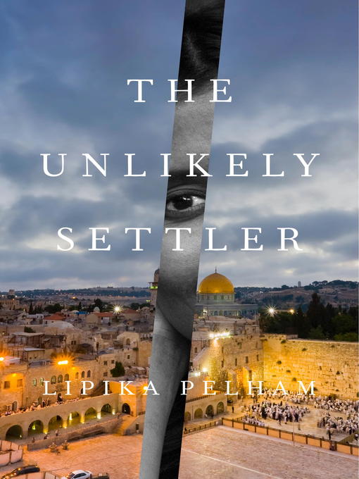 Title details for The Unlikely Settler by Lipika Pelham - Wait list